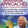 Robert Moss – Shamanic Approaches to Death