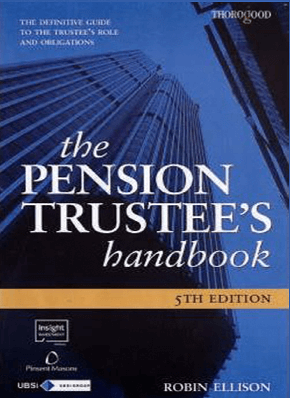 Robin Ellison – The Pension Trustee’s Handbook (5th Ed.)