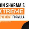 Robin Sharma – Extreme Achievement Formula