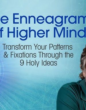 Russ Hudson – The Enneagram of Higher Mind