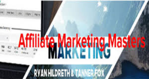 Ryan Hildreth and Tanner J. Fox – Affiliate Marketing Masters