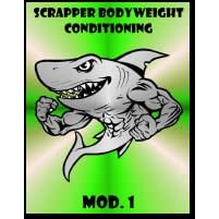 SCRAPPER Bodyweight Conditioning Mod. 1