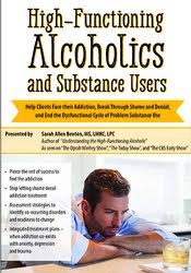 Sarah Allen Benton – High-Functioning Alcoholics and Substance Users