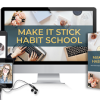 Sarah Von Bargen – Make It Stick Habit School DIY