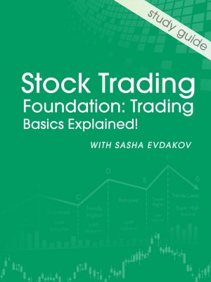 Sasha Evdakov – Stock Trading Foundation Trading Basics