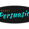 Scott Smith – Podcast Persuasion