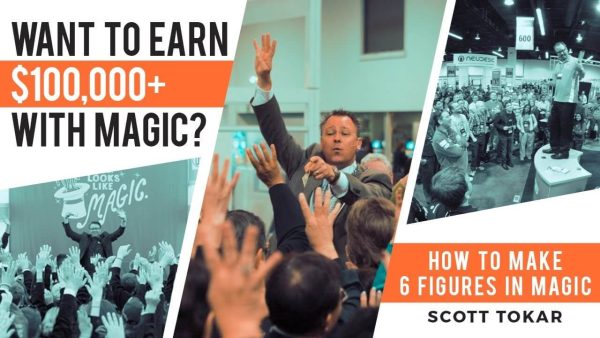 Scott Tokar – How To Make 6 Figures In Magic