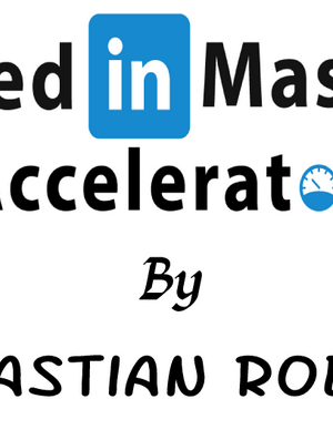 Sebastian Robeck – LinkedIn Mastery Accelerator