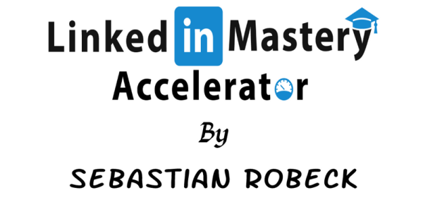 Sebastian Robeck – LinkedIn Mastery Accelerator