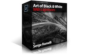 Serge Ramelli – Art of Black & White – Lightroom