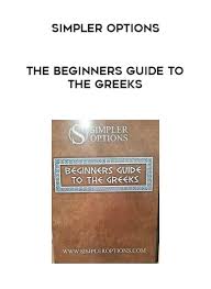 Simpler Options – The Beginners Guide to the Greeks
