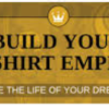 Six Weeks to T-Shirt Success – Build a Million Dollar Brand