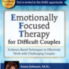 Susan Johnson – 2-Day Certificate Course Emotionally Focused Therapy (EFT) for Difficult Couples