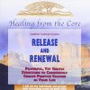 Suzanne Scurlock-Durana – Healing From the Core: Release and Renewal