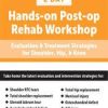 Terry Rzepkowski – Post-op Rehab Workshop