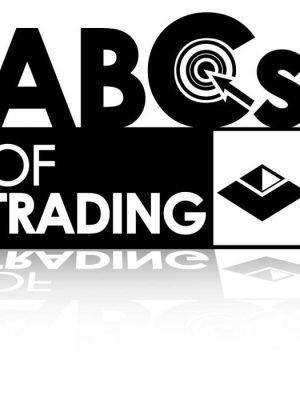 The ABCs of Trading A Course for the Beginner