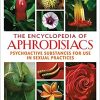 The Encyclopedia of Aphrodisiacs – Christian Ratsch