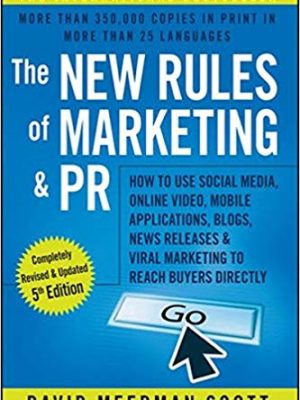 The New Rules of Marketing and PR