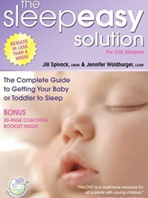 The Sleep Easy Solution – The Complete Guide to Getting Your Baby or Toddler to Sleep