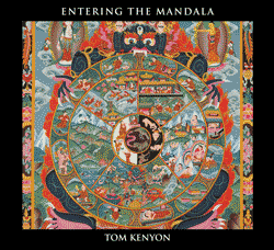 Tom Kenyon – Entering the Mandala