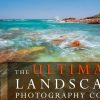 Ultimate Landscape Photography Course: How to Capture Stunning Landscape Images!