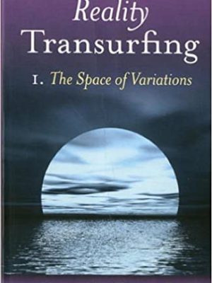 Vadim Zeland – Reality Transurfing 1 – The Space of Variations