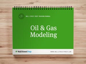 Wall street prep – Oil & Gas Modeling