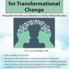 What the Brain Needs for Transformational Change