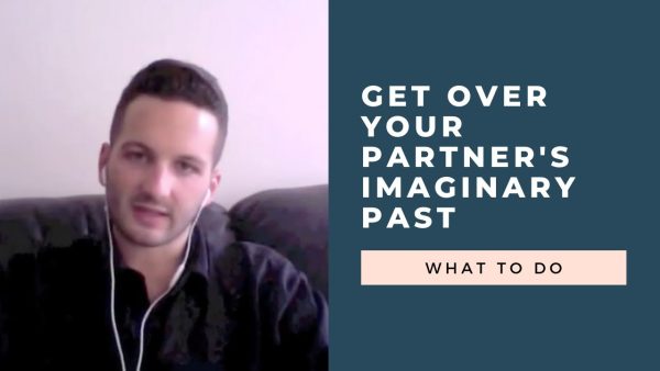 Zachary Stockill – Get Over Your Partner’s Past Fast