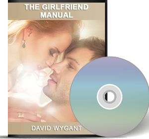 David Wygant – The Girlfriend Manual: How To Get A Girlfriend